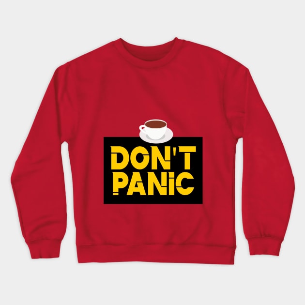 Don't panic Crewneck Sweatshirt by mypointink